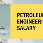 Petroleum Engineering Salary