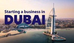 Starting a Business in Dubai